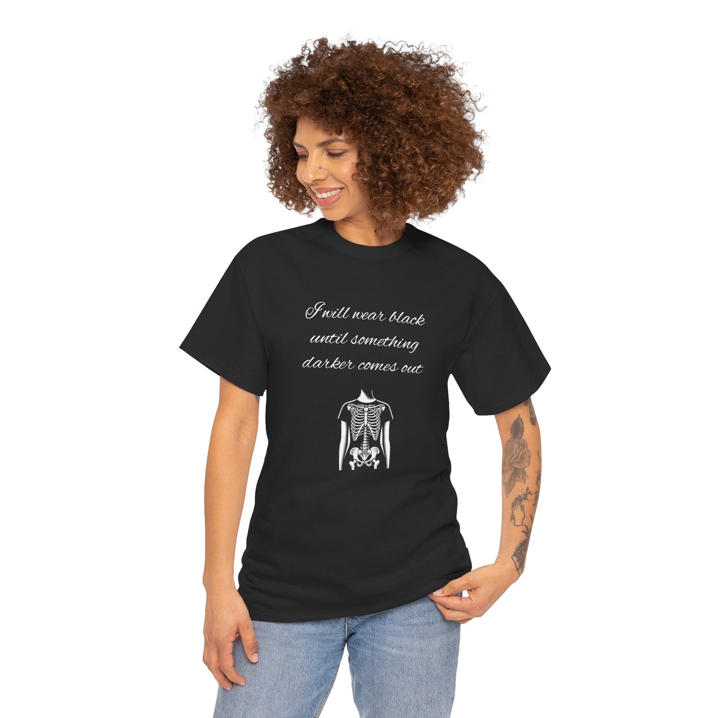 Wear Black Until Something Darker Crew Neck Black Cotton Tee Tshirt